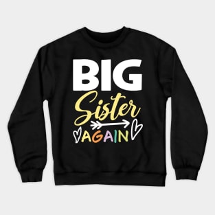 Big Sister Again Crewneck Sweatshirt